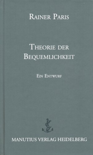 Rainer Paris: Theorie der Bequemlichkeit