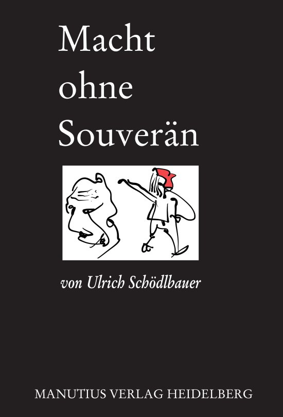 Ulrich Schödlbauer: Macht ohne Souverän